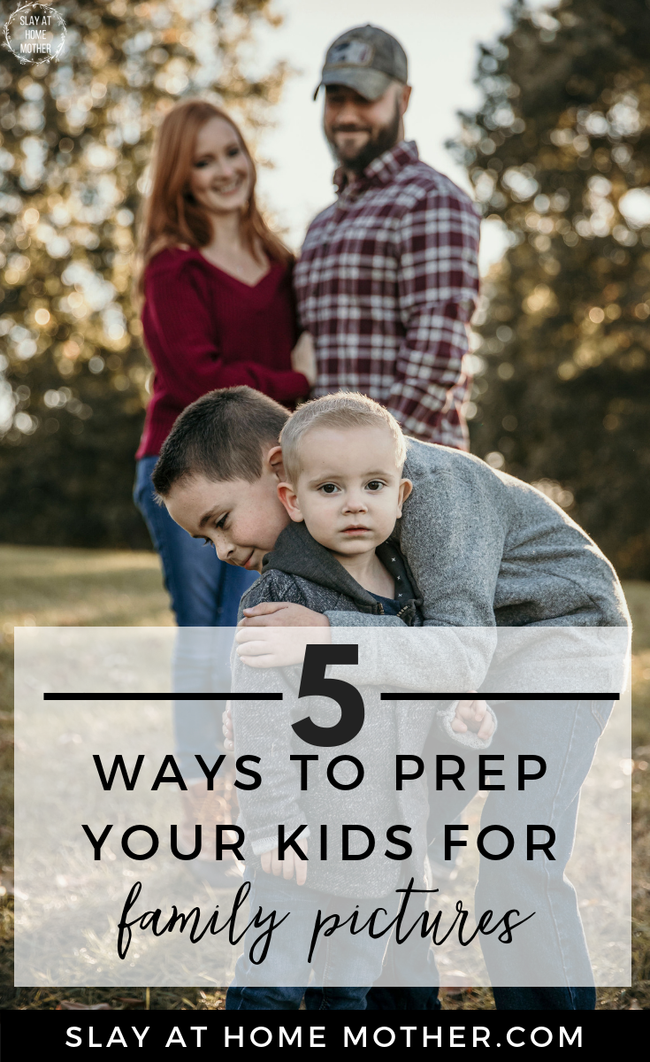 5 Ways To Prep Your Kids For Family Pictures #guestpost #livinthemomentphotography #slayathomemother #familypictures #metrodetroitphotographer - SlayAtHomeMother.com/how-to-prep-your-kids-for-family-pictures