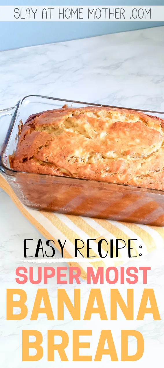 The BEST Easy Banana Bread Recipe Ever! #slayathomemother #bananabread 