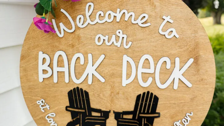 Laser Cut Sign Project: Welcome To Our Back Deck